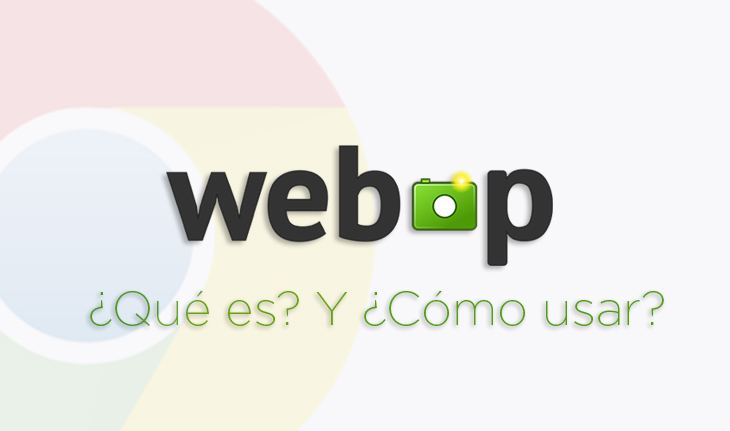 WebP: Un nuevo formato de imagen para las páginas web WebP: Un nuevo formato de imagen para las páginas web